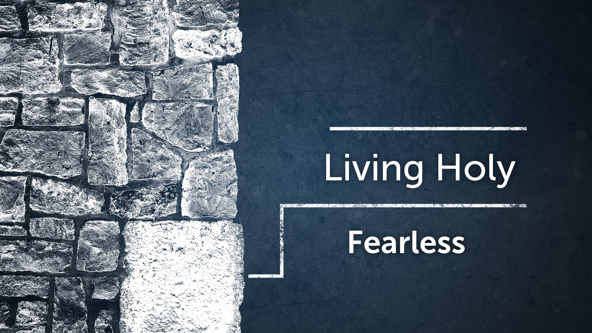 Living Holy: Fearless