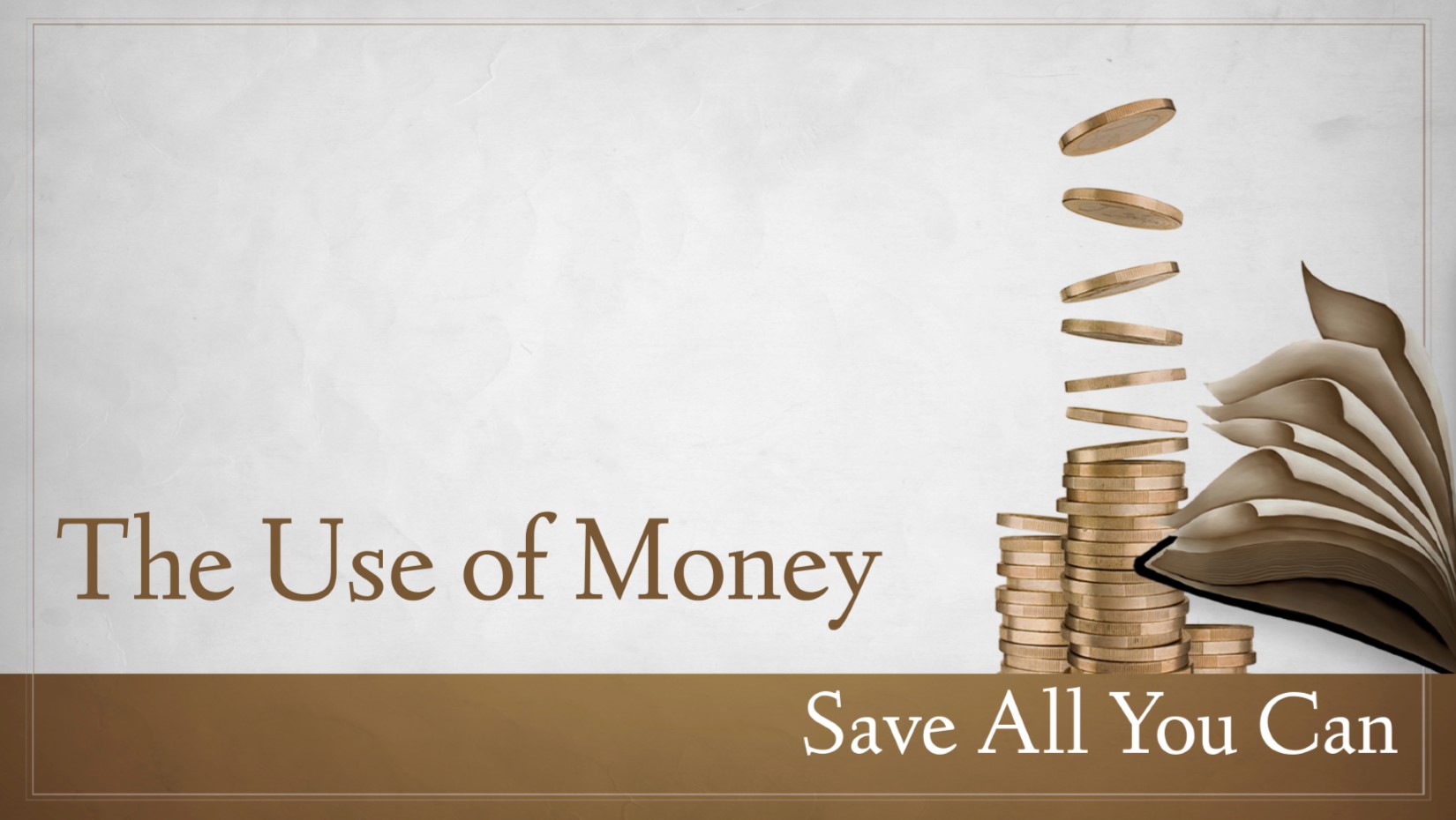 11.08.2020 The Use of Money: Save All You Can Philippians 4:10 – 20